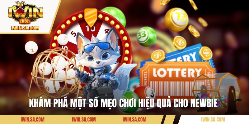 Cách Chơi Xổ Số IWIN Dễ Hiểu Với Các Bí Quyết Cực Hiệu Quả 2 Khám phá một số mẹo chơi hiệu quả cho newbie
